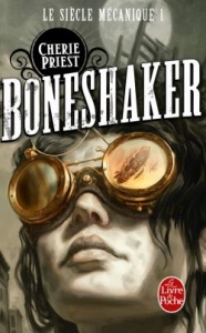 boneshaker-1-le-siecle-mecanique-cherie-priest